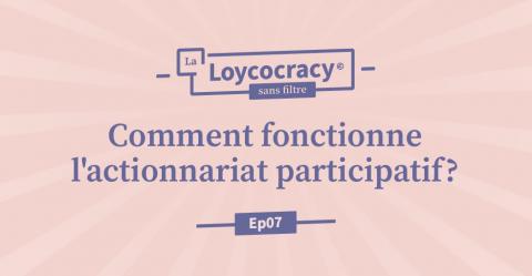 #7 Comment fonctionne l'actionnariat participatif?