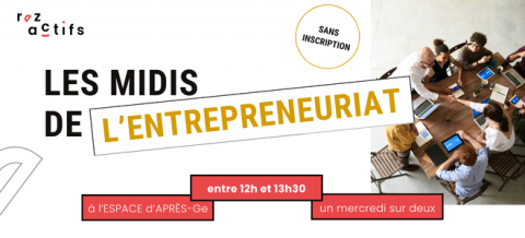 [Nouveau] Rez Actifs lance Les Midis de l’Entrepreneuriat !